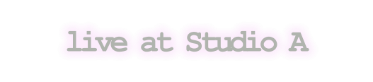 live at Studio A